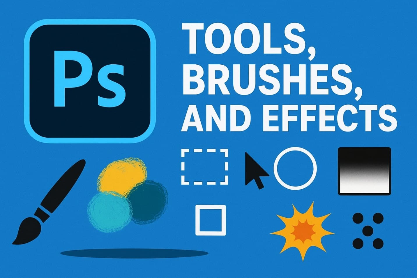 أدوات التعديل والفرش والتأثيرات في الفوتوشوب